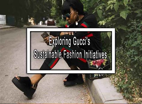 gucci duurzaamheid|sustainability at gucci.